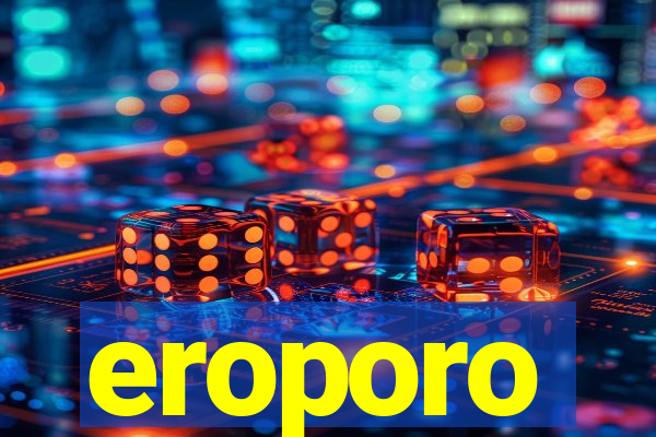 eroporo