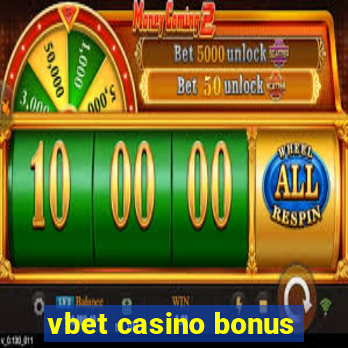 vbet casino bonus