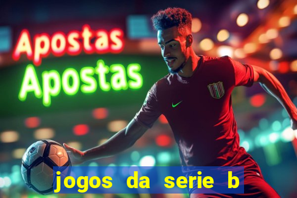 jogos da serie b ao vivo