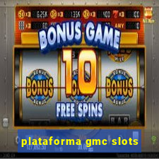 plataforma gmc slots