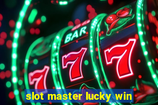 slot master lucky win