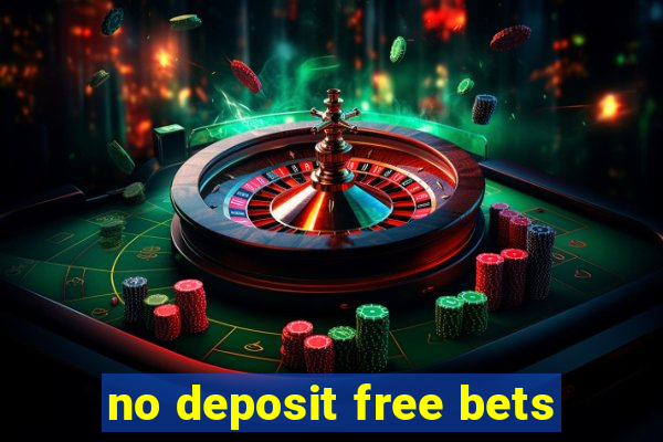 no deposit free bets