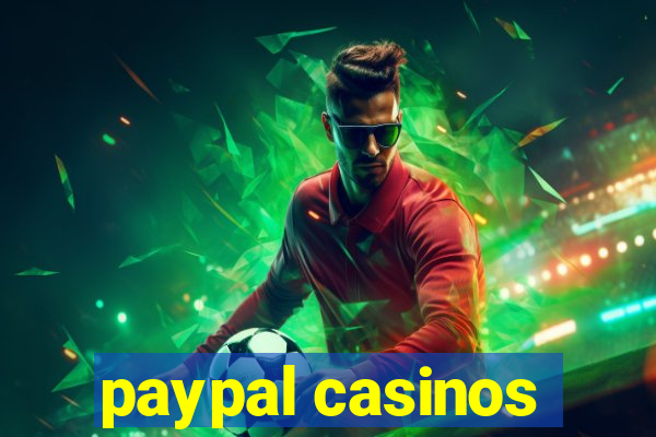 paypal casinos