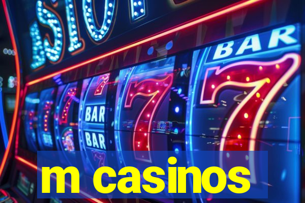 m casinos