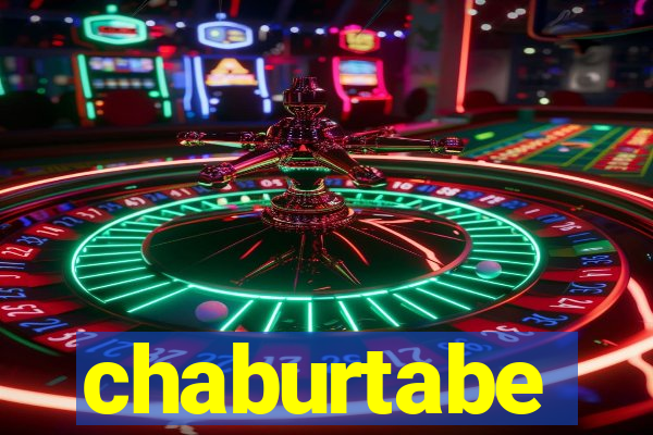 chaburtabe