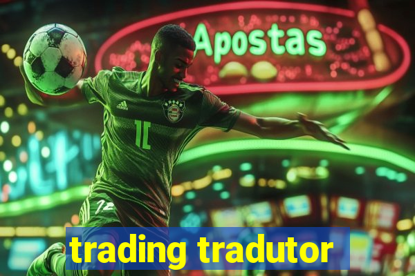 trading tradutor