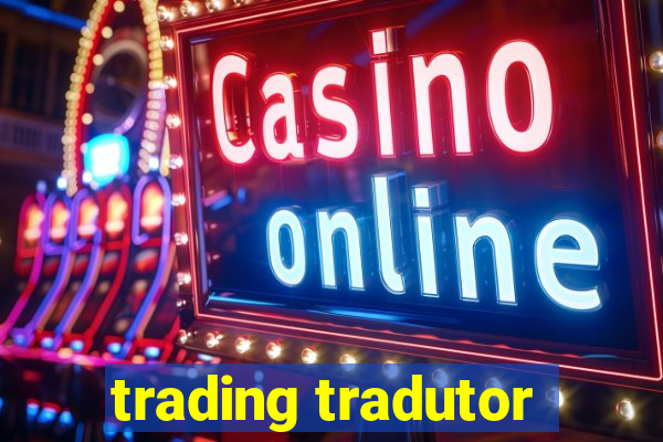 trading tradutor