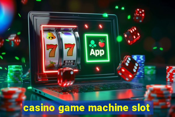 casino game machine slot