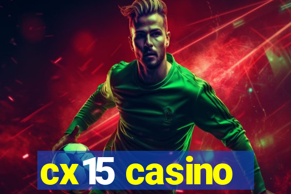 cx15 casino