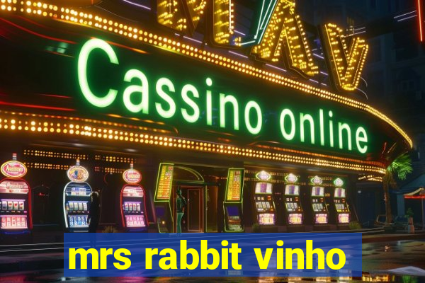 mrs rabbit vinho