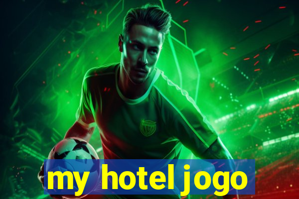 my hotel jogo