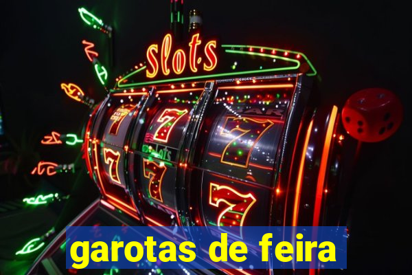 garotas de feira