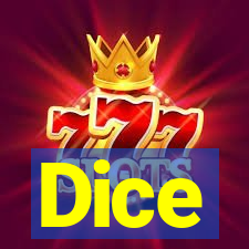 Dice