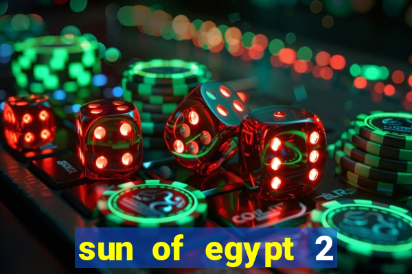 sun of egypt 2 slot demo