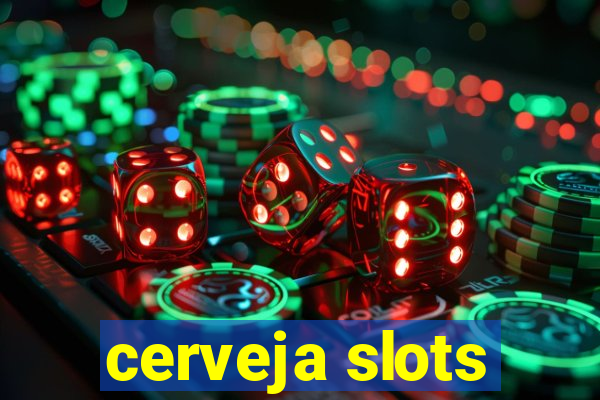 cerveja slots