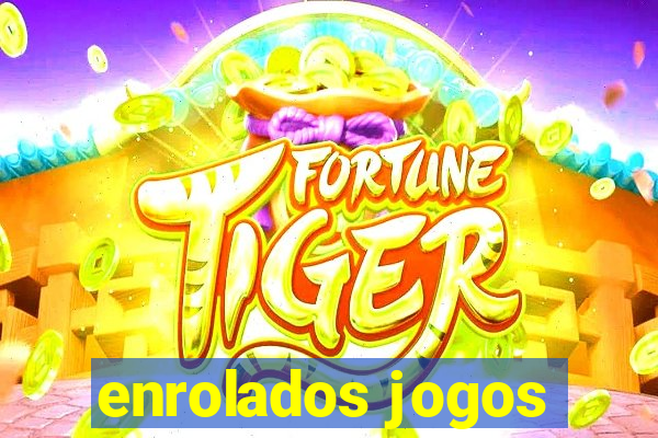 enrolados jogos