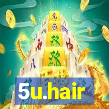 5u.hair