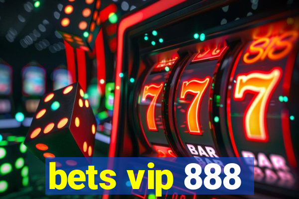 bets vip 888