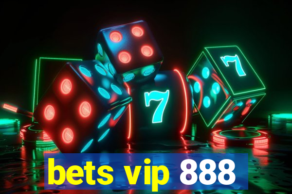 bets vip 888