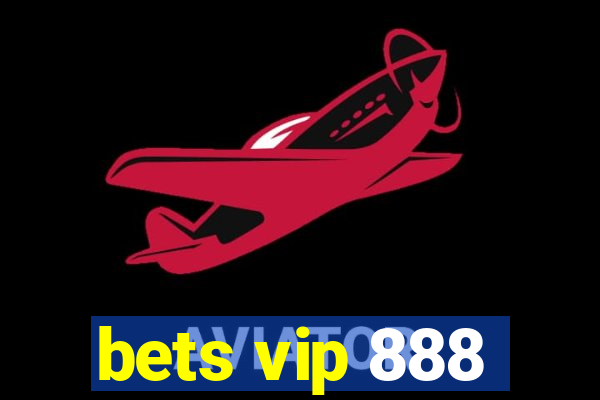 bets vip 888