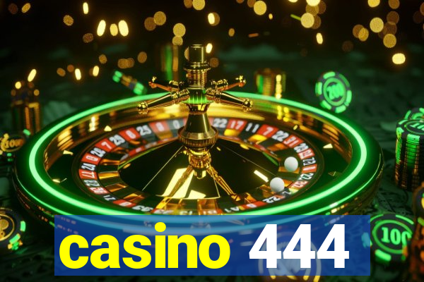 casino 444