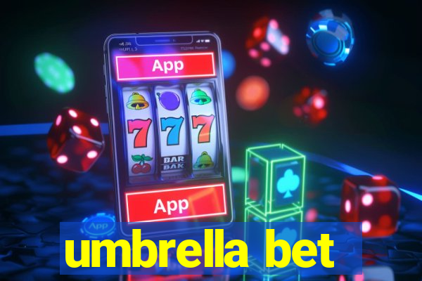 umbrella bet