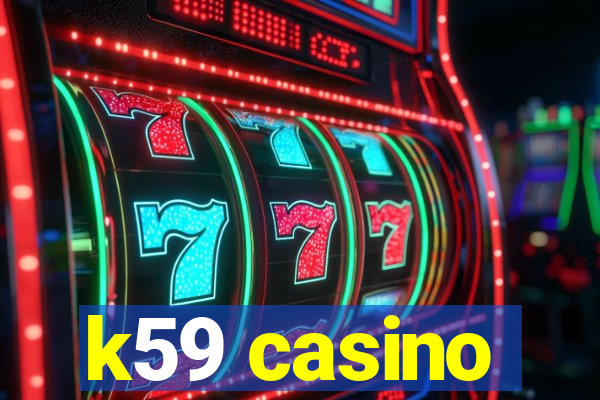 k59 casino