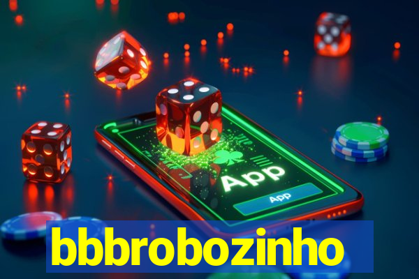 bbbrobozinho