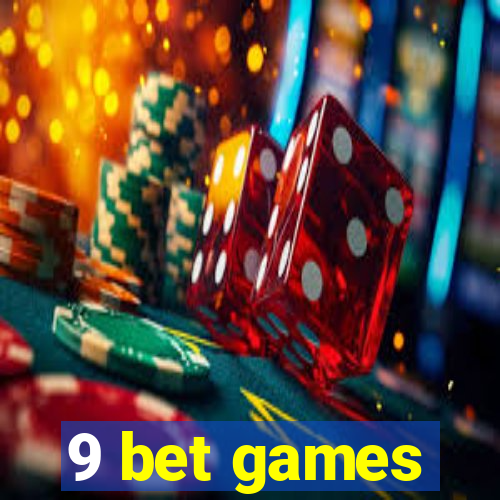 9 bet games