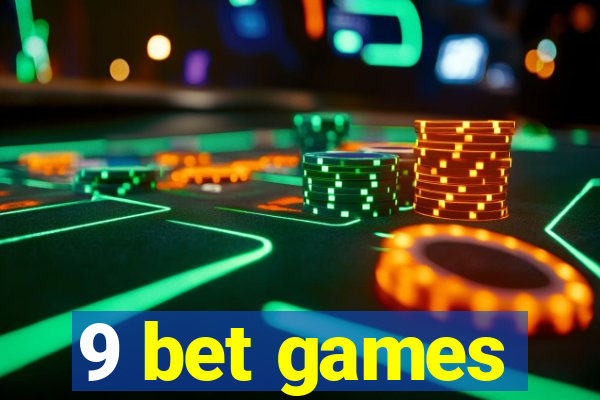 9 bet games