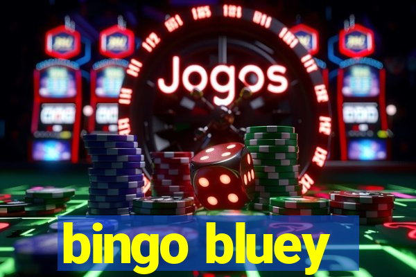 bingo bluey