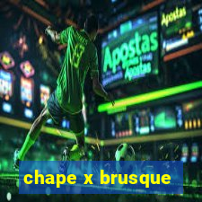 chape x brusque