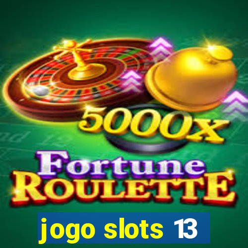 jogo slots 13