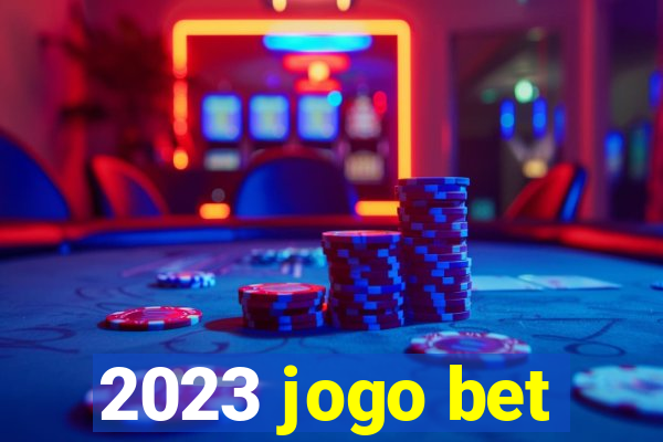 2023 jogo bet