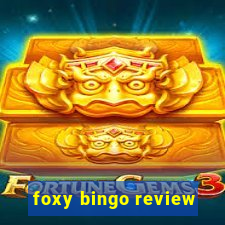 foxy bingo review