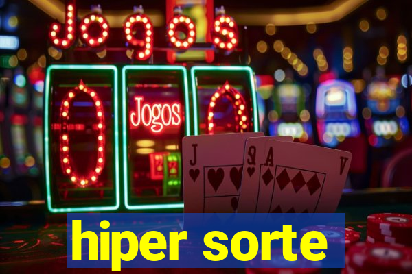 hiper sorte