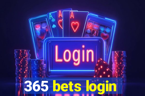 365 bets login