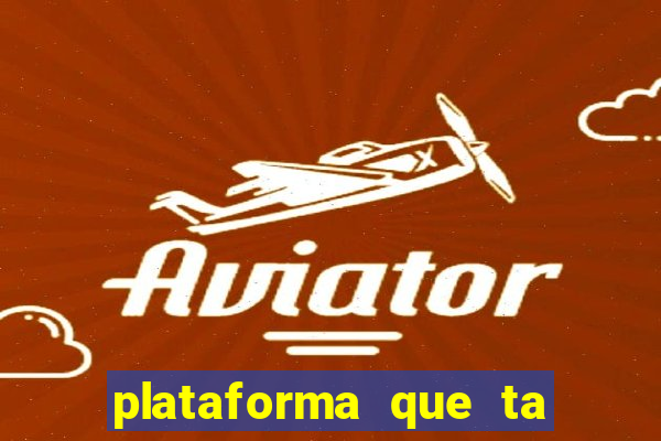 plataforma que ta pagando bem hoje