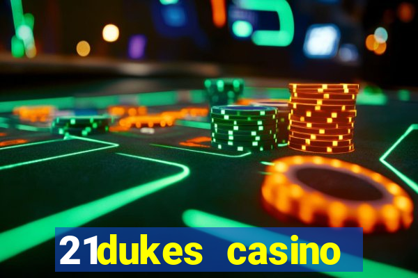 21dukes casino promo code