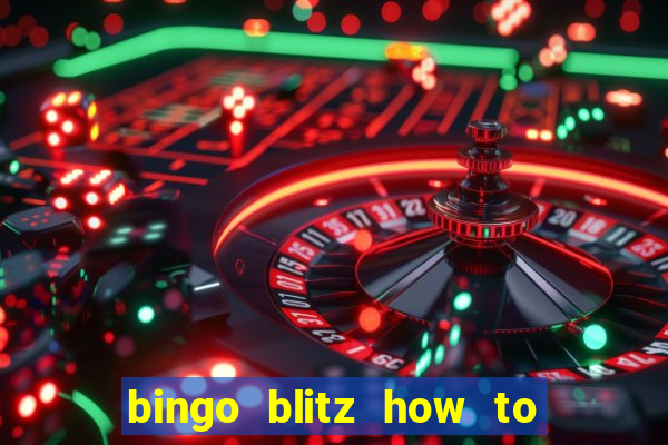 bingo blitz how to level up fast