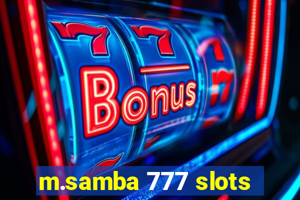 m.samba 777 slots