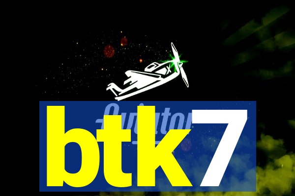 btk7