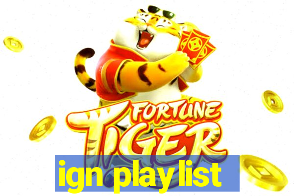 ign playlist