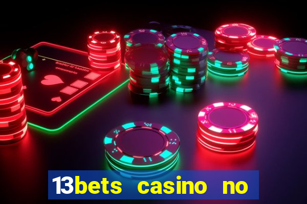 13bets casino no deposit bonus