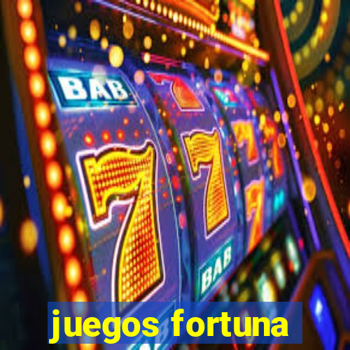 juegos fortuna