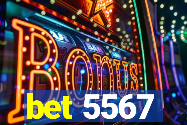 bet 5567