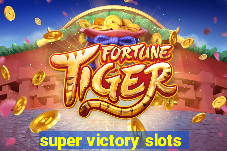 super victory slots