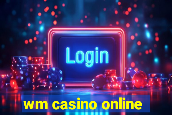 wm casino online