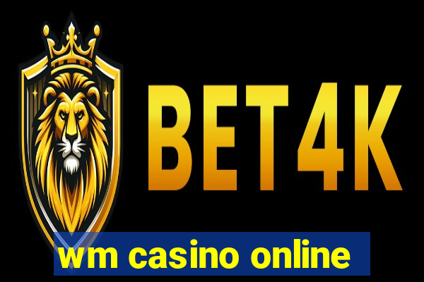 wm casino online