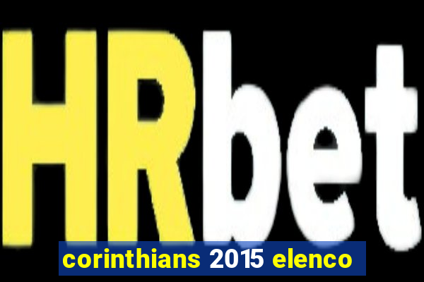 corinthians 2015 elenco